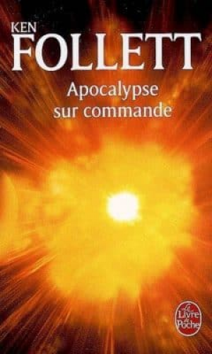 Ken Follett – Apocalypse sur commande