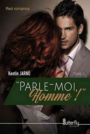 Kentin Jarno – Tais-toi femme, Tome 2 : Parle-moi, homme !