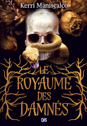 Kerri Maniscalco – Le Royaume des damnés, Tome 1