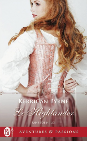 Kerrigan Byrne – Sans foi ni loi – Tome 3 : Le Highlander