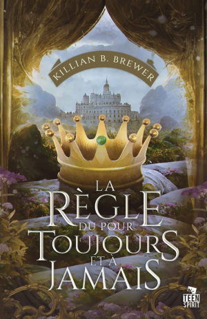 Killian B. Brewer – La Règle du pour toujours et à jamais