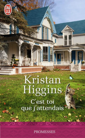 Kristan Higgins – C&rsquo;est toi que j&rsquo;attendais