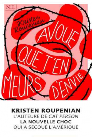 Kristen Roupenian – Avoue que t’en meurs d’envie