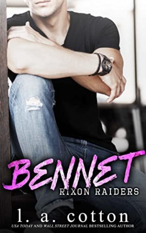 L. A. Cotton – Rixon Raiders, Tome 3 : Bennet