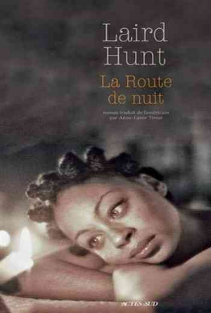 Laird Hunt – La Route de nuit