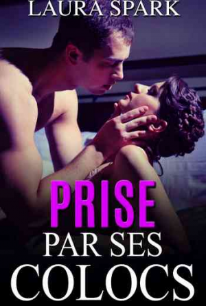 Laura Spark – Prise par ses Colocs