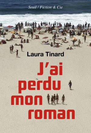 Laura Tinard – J&rsquo;ai perdu mon roman