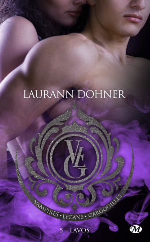 Laurann Dohner – Vampires, Lycans, Gargouilles, Tome 5 : Lavos