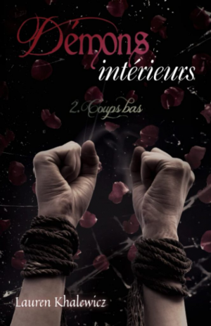 Lauren Khalewicz – Démons intérieurs, Tome 2 : Coups bas