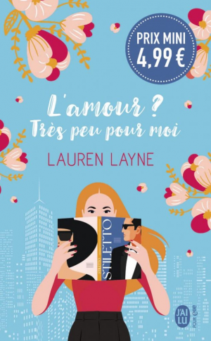 Lauren Layne – L&rsquo;amour ? Très peu pour moi