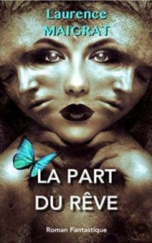 Laurence Maigrat – La Part du Rêve