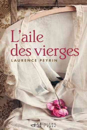 Laurence Peyrin – L&rsquo;aile des vierges