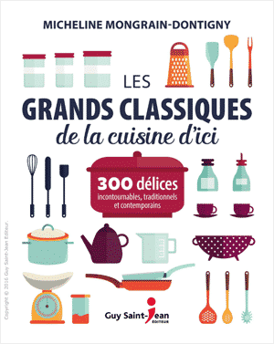 Les grands classiques de la cuisine d’ici