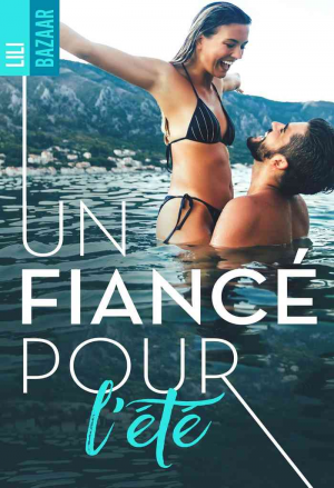 Lili Bazaar – Un fiancé pour l’été