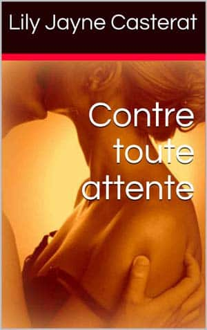 Lily Jayne Casterat – Contre toute attente