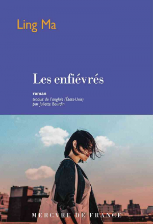 Ling Ma – Les enfiévrés