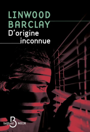 Linwood Barclay – D&rsquo;origine inconnue