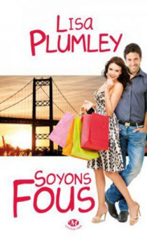 Lisa Plumley – Soyons fou