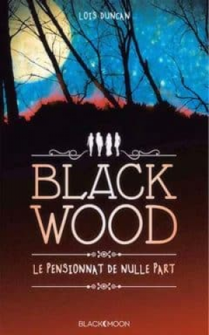 Lois Duncan – Blackwood le pensionnat de nulle part