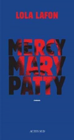 Lola Lafon – Mercy, Mary, Patty