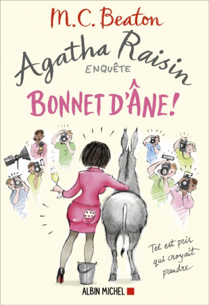 M.C. Beaton – Agatha Raisin enquête, Tome 30 : Bonnet d&rsquo;âne !