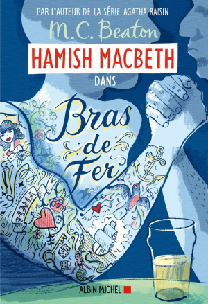 M. C. Beaton – Hamish Macbeth, Tome 12 : Bras de fer