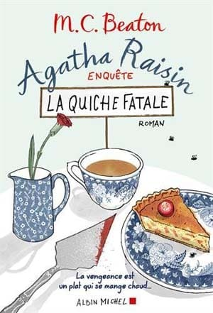 M. C. Beaton – La quiche fatale – Tome 1