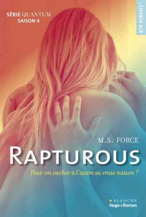 M. S. Force – Quantum, Tome 4 : Rapturous