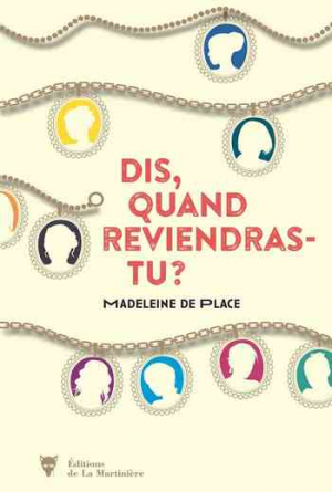 Madeleine De place — Dis, quand reviendras-tu ?