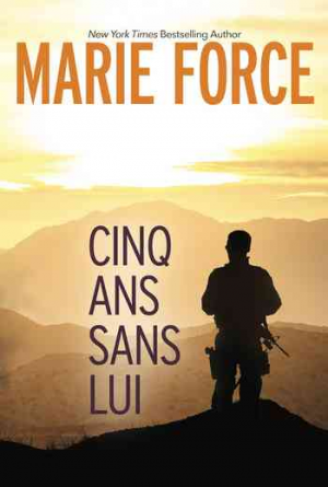 Marie Force – Cinq ans sans lui