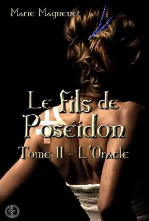 Marie Magnenet – Le fils de Poséidon – Tome 2 : L&rsquo;Oracle