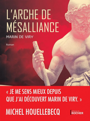 Marin de Viry – L’arche de mésalliance