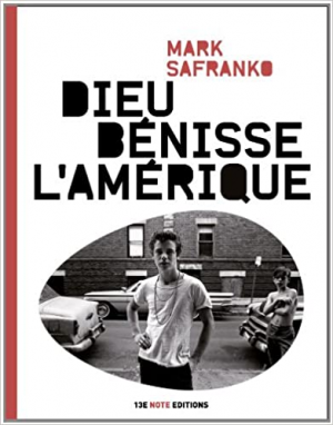 Mark SaFranko – Dieu bénisse l&rsquo;Amérique