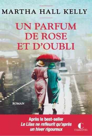 Martha Hall Kelly – Un parfum de rose et d’oubli