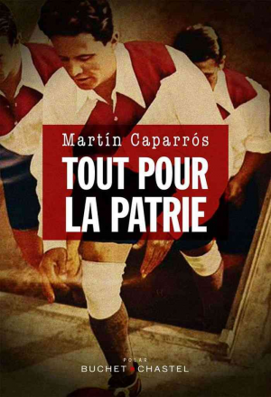 Martín Caparrós – Tout pour la patrie