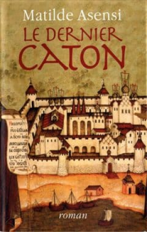 Matilde Asensi – Le dernier Caton