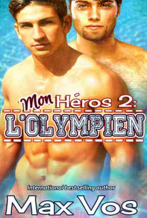 Max Vos – Mon Heros: L&rsquo; Olympien