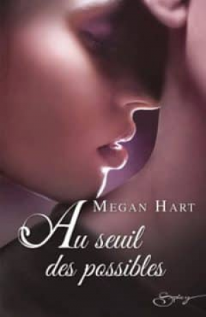 Megan Hart – Au seuil des possibles