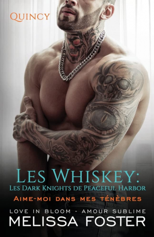 Melissa Foster – Les Whiskey : Les Dark Knights de Peaceful Harbor, Tome 7 : Aime-moi dans mes ténèbres