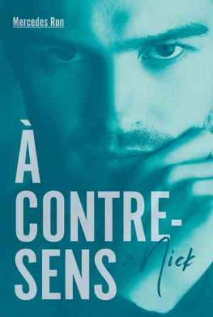 Mercedes Ron – À contre-sens – tome 2 : Nick