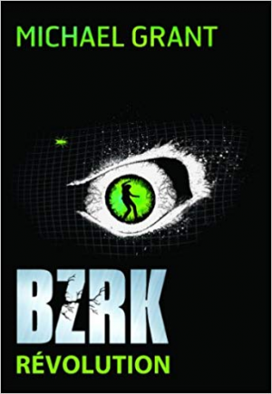 Michael Grant – BZRK Tome 2 – Révolution