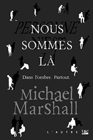 Michael Marshall – Nous sommes là