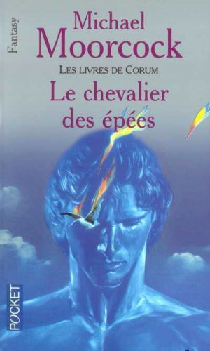 Michael Moorcock – Les Livres de Corum, tome 1 : Le Chevalier des épée