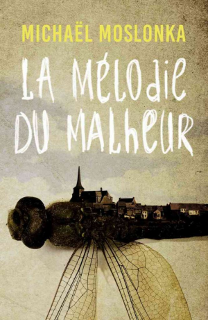 Michaël Moslonka – La mélodie du malheur