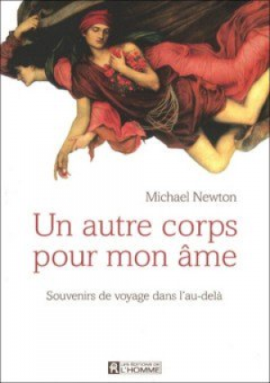 Michael Newton – Un autre corps pour mon âme