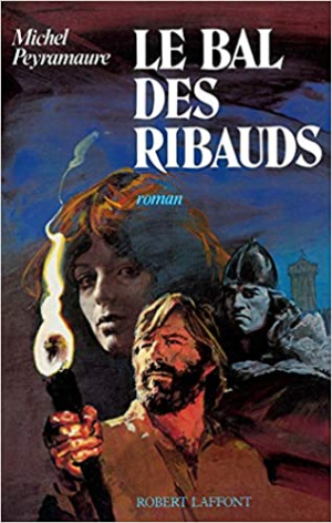 Michel Peyramaure – Le bal des Ribauds