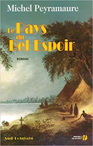 Michel PEYRAMAURE – Le pays du bel espoir