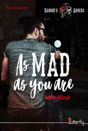 Milyi Kind – Sanmdi&rsquo;s Angers – Tome 1 : As Mad as you are