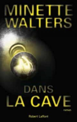 Minette Walters – Dans la cave