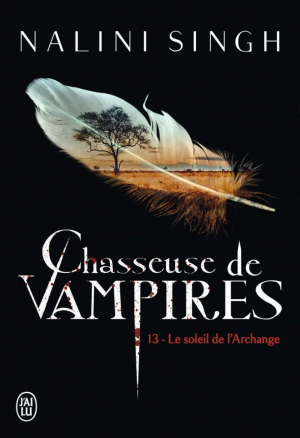 Nalini Singh – Chasseuse de vampires, Tome 13 : Le Soleil de l&rsquo;archange